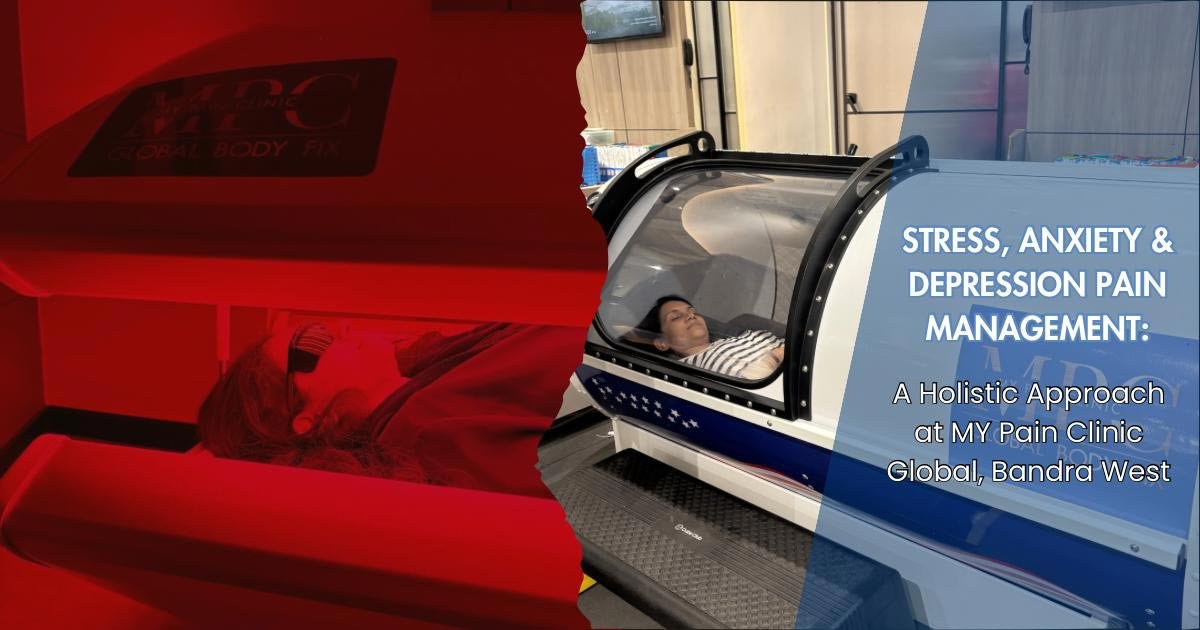 Stress, anxiety and depression pain management treatment using red light therapy and hyperbaric oxygen therapy at My Pain Clinic Global, Bandra West, Mumbai